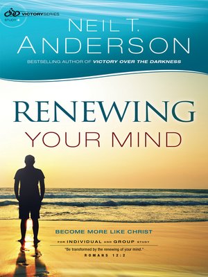 cover image of Renewing Your Mind--Become More Like Christ